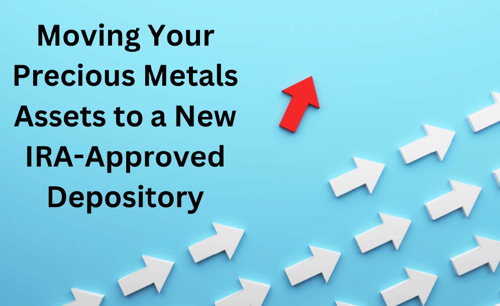 Moving Your Precious metals Assets to a new IRA-Approved depository